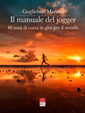 Il manuale del jogger- 40 anni di corsa in giro per il mondo (Libro)