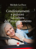 Condizionamenti e pulsioni-La cultura dell’invecchiamento (Libro) –